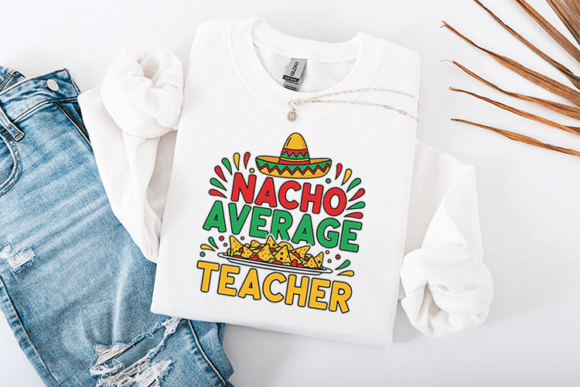 Nacho Average Teacher Funny Fiesta Review